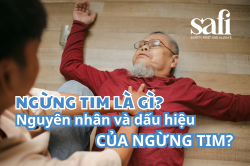 NGỪNG TIM LÀ GÌ? NGUYÊN NHÂN, DẤU HIỆU VÀ CÁCH PHÒNG NGỪA NGỪNG TIM ?